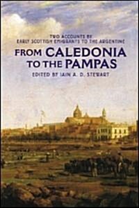 From Caledonia to the Pampas (Paperback)