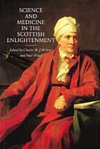 Science and Medicine in the Scottish Enlightenment (Paperback)