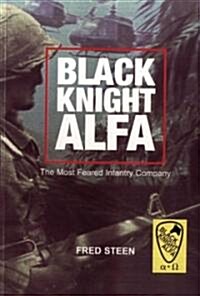Black Knight Alfa: The Most Feared Infantry Company (Paperback)