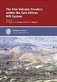 The Afar Volcanic Province Withint the East African Rift System (Hardcover)