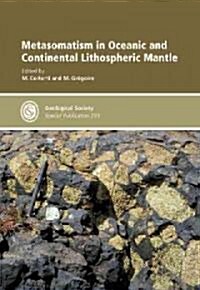 Metasomatism in Oceanic & Continental Lithospheric Mantle (Hardcover)