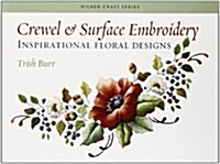 Crewel & Surface Embroidery: Inspirational Floral Designs (Paperback)