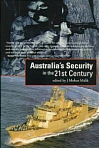 Australias Security in the 21st Century (Paperback, Illustrated)