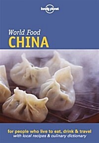 Lonely Planet World Food China (Paperback)