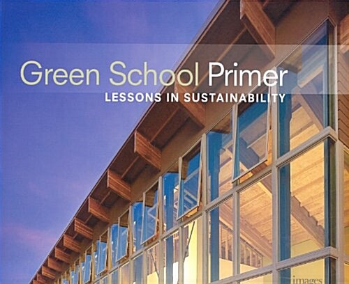 [중고] Green School Primer: Lessons in Sustainability (Hardcover)