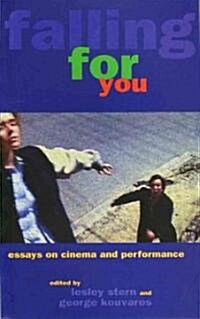 Falling for You: Essays on Cinema and Performance (Paperback)