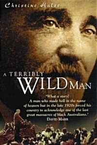 A Terribly Wild Man (Paperback)