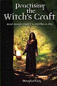Practising the Witchs Craft (Paperback)
