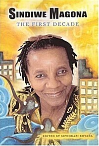 Sindiwe Magona: The First Decade (Paperback)