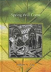Spring Will Come (Hardcover)