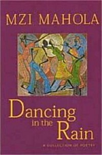 Dancing in the Rain: A Collection of Poetry (Paperback)