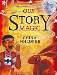 Our Story Magic (Hardcover)