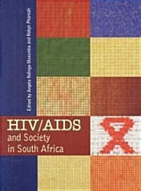 HIV/AIDS and Society in South Africa (Paperback)