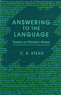 Answering to the Language: Essays on Modern Writers (Paperback)