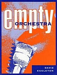 Empty Orchestra: Poems by David Eggleton (Paperback)