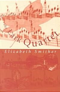 The Lark Quartet: Poems by Elizabeth Smither (Paperback)