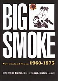 Big Smoke: New Zealand Poems 1960-1975 (Paperback)