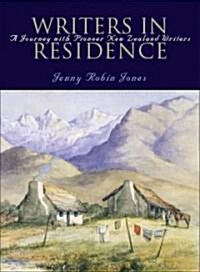 Writers in Residence: Pioneer New Zealand Writers (Paperback)