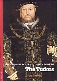 The National Portrait Gallery Book of the Tudors (Hardcover)