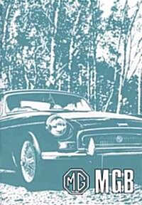 MG MGB Tourerand GT : Owners Handbook (Paperback, New ed)