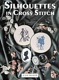 Silhouettes in Cross Stitch (Hardcover)