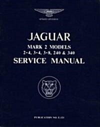 Jaguar Mk.II 3.4, 3.8, 240 & 340 Workshop Manual (Paperback, New ed)