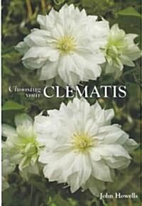 Choosing Your Clematis (Hardcover, New ed)