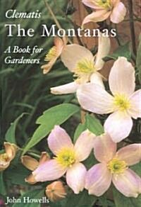 Montanas: Everyones Clematis - a Book for Gardeners (Hardcover)