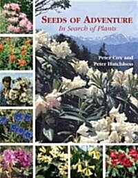 Seeds of Adventure: in Search of Plants (Hardcover)