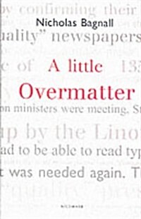 A Little Overmatter (Hardcover)