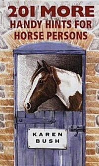 201 More Handy Hints for Horsepersons (Paperback)