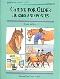 Caring For Older Horses And Ponies (Paperback)