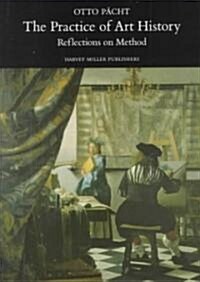 The Practice of Art History: Reflections on Method (Hardcover)