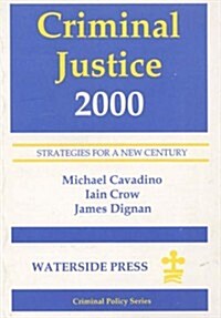 Criminal Justice 2000 : Strategies for a New Century (Paperback)