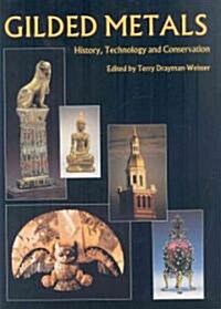 Gilded Metals: History, Technology and Conservation (Hardcover)