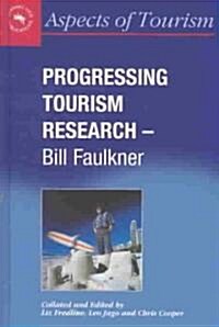Progressing Tourism Research - Bill Faulkner (Hardcover)