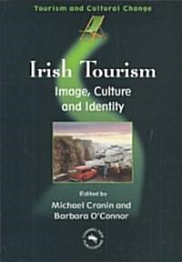 Irish Tourism: Image, Culture and Identity (Paperback)