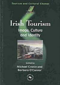 Irish Tourism: Image, Culture and Identity (Hardcover)