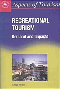 Recreational Tourism: Demands and Impacts (Paperback, 2, Revised)