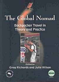 The Global Nomad : Backpacker Travel in Theory and Practice (Paperback)