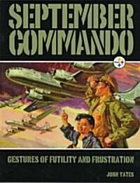 September Commando: Gestures of Futility and Frustration (Paperback)
