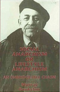 Social Anarchism Or Lifestyle Anarch (Paperback)