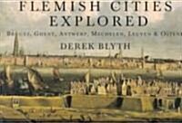 Flemish Cities Explored (Paperback, 4th, Reprint)