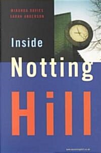 Inside Notting Hill (Paperback)