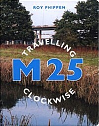 M25 Travelling Clockwise (Paperback)
