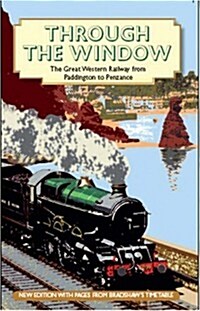 Through the Window : The Great Western Railway from Paddington to Penzance 1924 (Hardcover)