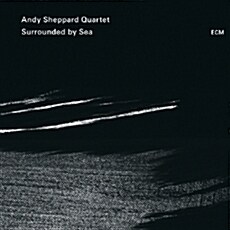 [수입] Andy Sheppard Quartet - Surrounded By Sea