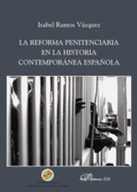 La Reforma Penitenciaria En La Historia Contemporanea Espanola (Paperback)