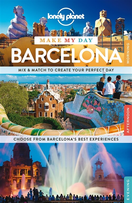 Lonely Planet Make My Day Barcelona (Spiral bound, 1st)