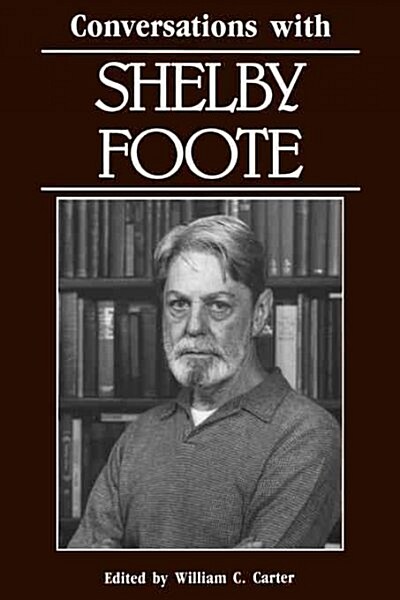 Conversations With Shelby Foote (Paperback)